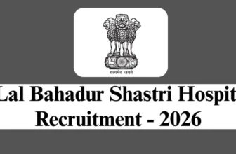 LBSH Recruitment 2026 – Walk-in Interview for 4 Senior Resident Posts