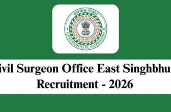 Civil Surgeon Office East Singhbhum Recruitment 2026