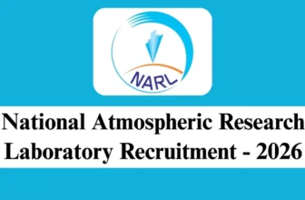 NARL Recruitment 2026 – Apply Online for 15 Junior Research Fellow, Scientist/Engineer Posts