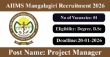 AIIMS Mangalagiri Recruitment 2026 – Apply for 1 Project Manager Post