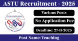 ASTU Recruitment 2025 – Apply Offline for Various Teaching Posts