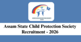 Assam State Child Protection Society Recruitment 2026