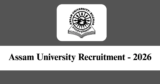 Assam University Recruitment 2026 – Walk-in Interview for Various Guest Faculty Posts