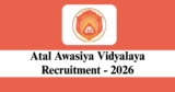 Atal Awasiya Vidyalaya Recruitment 2026