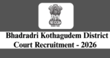 Bhadradri Kothagudem District Court Recruitment 2026