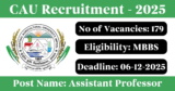 CAU Recruitment 2025 – Apply Online/Offline for 179 Assistant Professor Posts