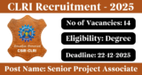 CLRI Recruitment 2025 – Walk-in Interview for 14 Project Associate Posts