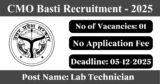 CMO Basti Recruitment 2025 – Apply Offline for 1 Lab Technician Post