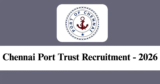 Chennai Port Trust Recruitment 2026