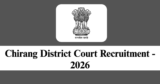 Chirang District Court Recruitment 2026