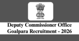 DC Office Goalpara Recruitment 2026