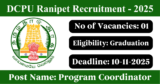 DCPU Ranipet Recruitment 2025 – Apply Offline for 1 Program Coordinator Post