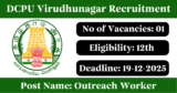 DCPU Virudhunagar Recruitment 2025 – Apply Offline for 1 Outreach Worker Post