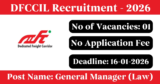 DFCCIL Recruitment 2026 – Apply Offline for 01 General Manager (Law) Post