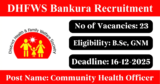 DHFWS Bankura Recruitment 2025 – Walk-in Interview for 23 Community Health Officer Posts