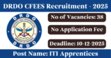 DRDO CFEES Recruitment 2025 – Apply Online for 38 ITI Apprentices Posts