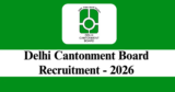 Delhi Cantonment Board Recruitment 2026