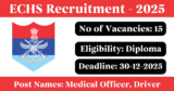 ECHS Recruitment 2025 – Apply Offline for 15 Medical Officer, Driver Posts