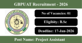GBPUAT Recruitment 2026 – Apply Offline for 1 Project Assistant Post