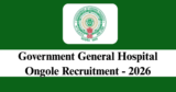 GGH Ongole Recruitment 2026 – Apply Offline for 6 Chowkidar, Peer Educator Posts