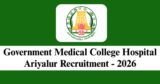GMCH Ariyalur Recruitment 2026 – Apply Offline for 10 Technician Posts