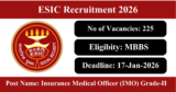 ESIC Delhi Recruitment 2026 – Apply Offline for 225 Insurance Medical Officer (IMO) Grade-II Posts