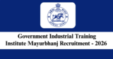 Govt ITI Mayurbhanj Recruitment 2026