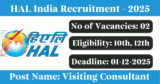 HAL India Recruitment 2025 – Apply Offline for 2 Visiting Consultant Posts