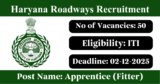 Haryana Roadways Recruitment 2025 – Apply Online/Offline for 50 Apprentice Posts