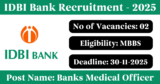 IDBI Bank Recruitment 2025 – Apply Offline for 2 Banks Medical Officer Posts