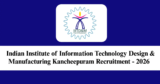 IIITDM Kancheepuram Recruitment 2026 – Apply Online for 1 Project Assistant Post