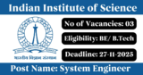 IISc Recruitment 2025 – Apply Online for 3 System Engineer Posts