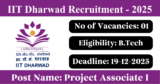 IIT Dharwad Recruitment 2025 – Apply Online for 3 Project Associate I Posts
