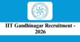 IIT Gandhinagar Recruitment 2026 – Apply Online for 2 Post Doctoral Fellow Posts