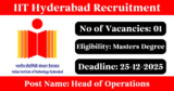 IIT Hyderabad Recruitment 2025 – Apply Online for 1 Head of Operations Post