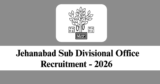 Jehanabad Sub Divisional Office Recruitment 2026