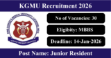 KGMU Recruitment 2026 – Apply Offline for 30 Junior Resident Posts