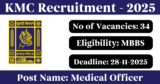 KMC Recruitment 2025 – Walk-in Interview for 34 Medical Officer Posts