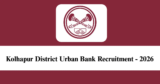 Kolhapur District Urban Bank Recruitment 2026