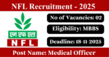 NFL Recruitment 2025 – Walk-in Interview for 2 Medical Officer Posts