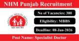 NHM Punjab Recruitment 2026 – Apply Online for 300 Specialist Doctor Posts