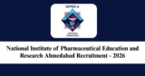 NIPER Ahmedabad Recruitment 2026 – Apply Online for 2 Project Research Scientist III Posts