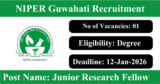 NIPER Guwahati Recruitment 2026 – Apply Online for 1 Junior Research Fellow Post