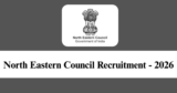 North Eastern Council Recruitment 2026