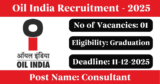 Oil India Recruitment 2025 – Apply for 1 Consultant Post