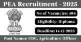 PEA Recruitment 2025 – Apply Online/Offline for 484 Upper Division Clerk, Agriculture Officer Posts