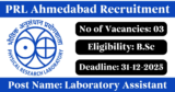 PRL Ahmedabad Recruitment 2025 – Apply Online for 3 Laboratory Assistant Posts