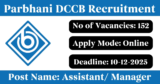 Parbhani DCCB Recruitment 2025 – Apply Online for 152 Assistant/ Manager Posts