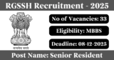 RGSSH Recruitment 2025 – Walk-in Interview for 33 Senior Resident Posts