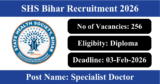 SHS Bihar Recruitment 2026 – Apply Online for 256 Specialist Doctor Posts
